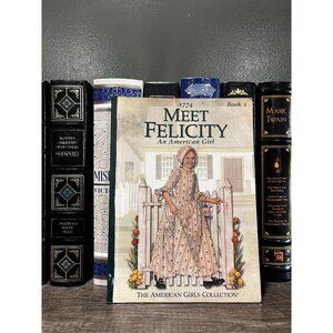 Meet Felicity: An American Girl 1774 Book 1 By Valerie Tripp